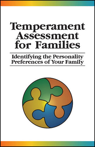 Temperament Assessment for Families: Identifying the Personality Preferences of Your Family